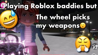 Playing Roblox baddies but the wheel decides on what weapon I have to use 😮