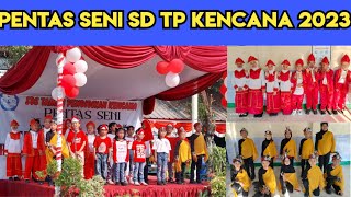 Pentas Seni SD TP Kencana 16 Agustus 2023