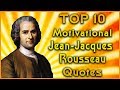 Top 10 Jean-Jacques Rousseau Quotes | Famous Quotes | Inspirational Quotes