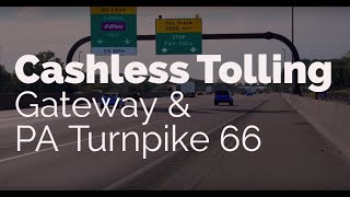 Cashless Tolling at Gateway and PA Turnpike 66