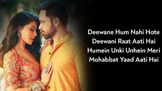 Lyrics:- Deewaane Hum Nahi Hote Deewaani Raat Aati Hai | Stebin Ben, Aditya Yadav | Akshay, Emraan