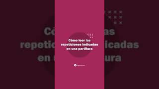 Tutorial para coreutas: Cómo interpretar las repeticiones de una partitura