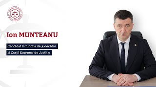 Audierea candidatului la funcția de judecător CSJ, Ion MUNTEANU