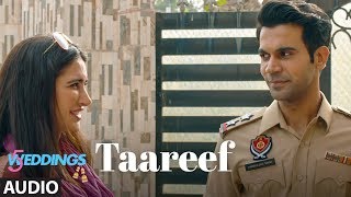 Taareef Full Audio | 5 Weddings | Raj Kummar Rao, Nargis Fakhri |Palak Muchhal,Romy Tahli, Rockon T