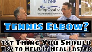 Tennis Elbow? First Thing You Should Try to Help It Heal Faster
