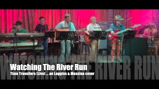 Watching The River Run ... Time Travellers 2022 Fall Concert