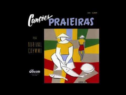 Dorival Caymmi - Quem Vem Pra Beira Do Mar (1954) - YouTube