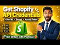How To Collect Shopify API Credentials | Get Shopify Access Token, Client ID & Client Secret