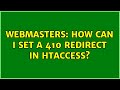 Webmasters: How can I set a 410 redirect in htaccess?