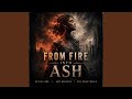 From Fire Into Ash