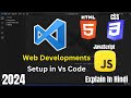 Visual Studio Code setup for HTML CSS and JavaScript | VS Code setup for beginners #2024 #vscode