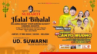 🔴Live 17/05/24 HALAL BIHALAL AYAM GORENG SUHARTI JAKARTA - UD SUWARNI KEBAYORAN - Cs NEW CAHYO MUDHO