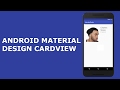 ANDROID MATERIAL DESIGN CARDVIEW