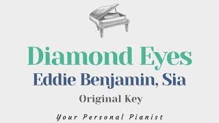 Diamond Eyes - Eddie Benjamin, Sia (Original Key Karaoke) - Piano Instrumental Cover with Lyrics