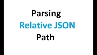 Parsing json with relative json path.