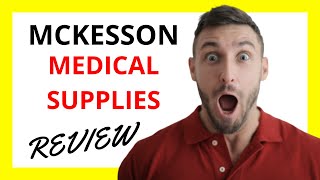 🔥 McKesson Medical Supplies Review: Pros and Cons