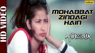 Mohabbat Zindagi Hain  HD VIDEO | Arjun Rampal & Manisha Koirala | Moksha