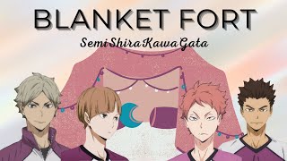 Blanket Fort | SemiShiraKawaGata l Polyship