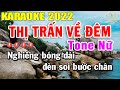 Thị Trấn Về Đêm Karaoke Tone Nữ Nhạc Sống 2022 | Trọng Hiếu