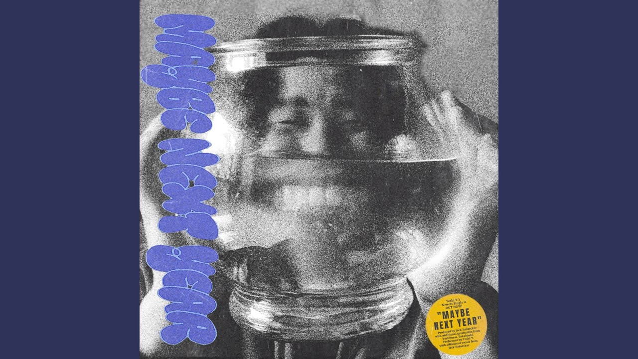 Maybe Next Year Youtube Music