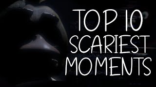 Top 10 SCARIEST FNAF Moments