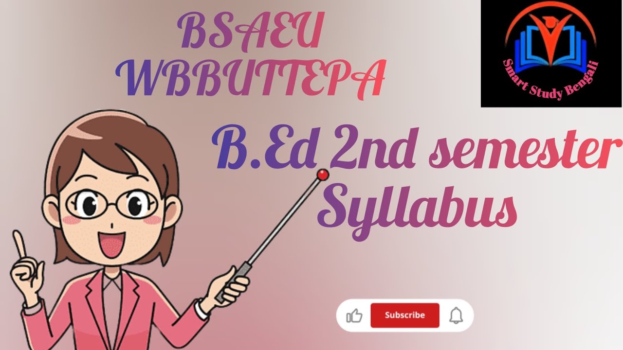 BSAEU /WBBUTTEPA B.Ed 2nd Semester Syllabus.. - YouTube