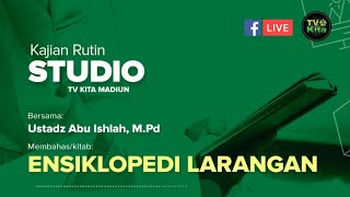 [LIVE] Kitab Ensiklopedi Larangan | Ustadz Abu Ishlah, M.Pd