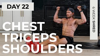 Day 22: 40 Min Dumbbell PUSH WORKOUT [Chest, Triceps & Shoulders] // 6WS1