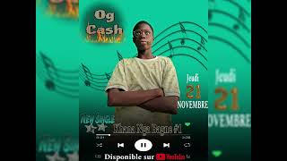 Og Cash—New Single_KHANA NGA BAGNE #1