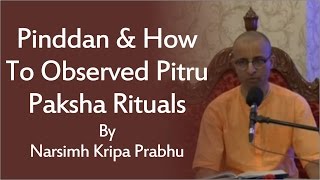 Pinddan and how to observed Pitru Paksha rituals by Narsimh Kripa pr