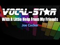 Joe Cocker - With A Little Help From My Friends (Karaoke Version) with Lyrics HD Vocal-Star Karaoke