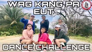 Wag Kang Pa Eut  Dance Challenge 