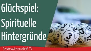 Geisteswissenschaft TV - Glückspiel: Spirituelle Hintergründe