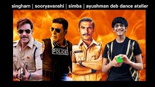 Sooryavanshi | Simba | Singham | Rohit Shetty | Ayushman Deb Dance Atelier