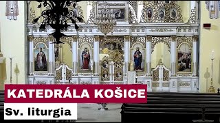 🎥 NAŽIVO:  Archijerejská sv. liturgia z katedrálneho chrámu z Košíc