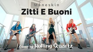Zitti E Buoni - Måneskin Cover by Rolling Quartz (HOT ver.)