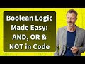 Boolean Logic Made Easy: AND, OR & NOT in Code