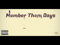 member them days freestyle