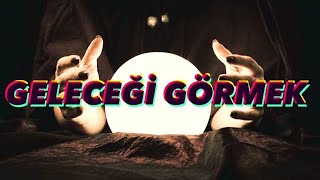 GELECEĞİ GÖRMEK İÇİN NEDENSELLİK İLKESİ