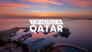 Top 7 Best Hotels In Doha  | Luxury Hotels In Doha, Qatar