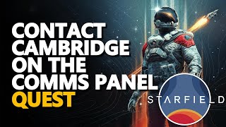 Contact Cambridge on the Comms Panel Starfield