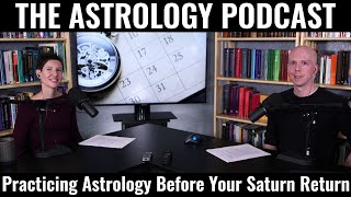 Practicing Astrology Before Your Saturn Return
