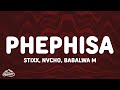 Stixx, Nvcho, Babalwa M - Phephisa (Lyrics)