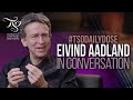 #TSODailyDose Eivind Aadland in Conversation