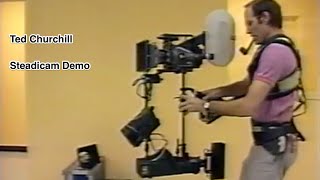 Ted Churchill Steadicam Demo