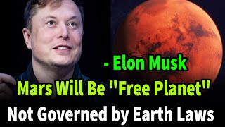 Elon Musk Says Mars Will Be \