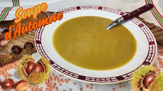 SOUPE D'AUTOMNE COURGE, LENTILLES CORAIL \u0026 CHÂTAIGNES