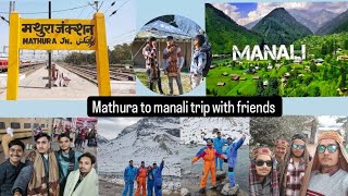 MATHURA TO MANALI TRIP  VLOG