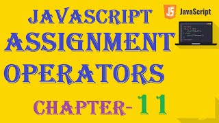 Assignment operators - JavaScript Tutorial - w3Schools - Chapter-11 English