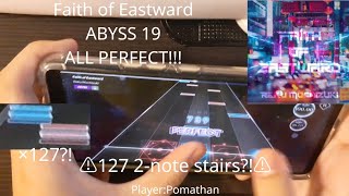 【127 2-note stairs?!】Faith of Eastward by Reku Mochizuki ABYSS 19 親指 ALL PERFECT!!!【KALPA】